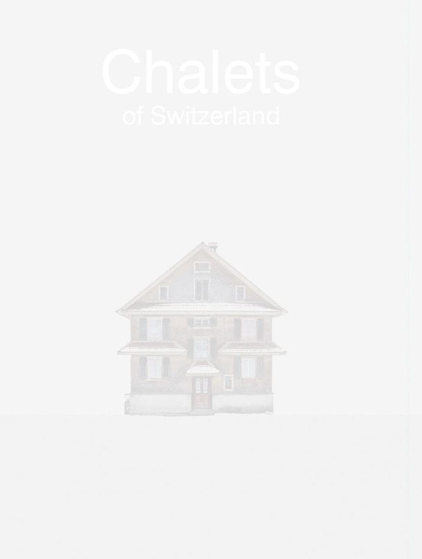 Front cover_Patrick Lambertz: Chalets of Switzerland