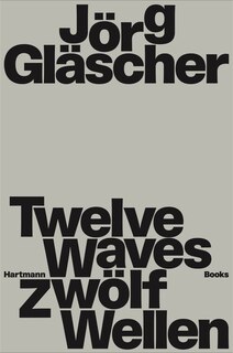 Front cover_Jorg Glascher: Twelve Waves