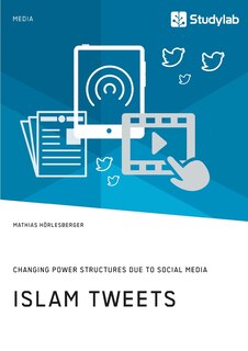 Couverture_Islam Tweets. Changing Power Structures due to Social Media