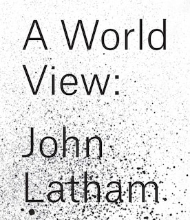 Couverture_John Latham: A World View