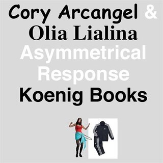 Front cover_Cory Arcangel & Olia Lialina: Asymmetrical Response