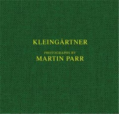 Front cover_Martin Parr: Kleing�rtner
