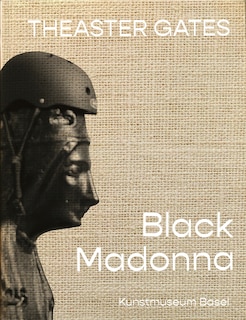 Front cover_Theaster Gates: Black Madonna