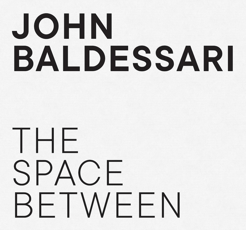 Couverture_John Baldessari: The Space Between