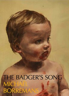 Front cover_Michaël Borremans: The Badger's Song