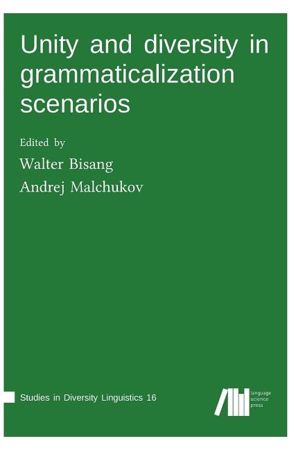 Couverture_Unity and diversity in grammaticalization scenarios