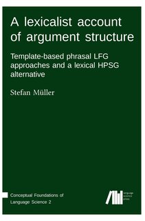 Front cover_A lexicalist account of argument structure