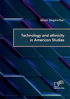 Couverture_Technology and ethnicity in American Studies