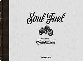 Soul Fuel: Bmw R Nine T Customizers by Dirk Mangartz