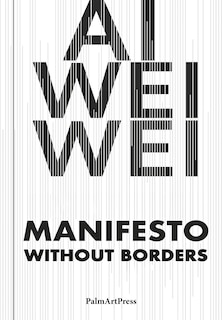 Front cover_Ai Weiwei – Manifesto Without Borders