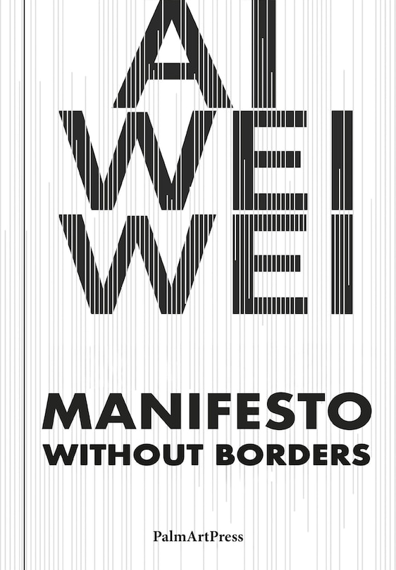 Front cover_Ai Weiwei – Manifesto Without Borders