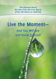 Couverture_Live the Moment - And You Will See and Know Yourself
