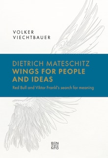 Couverture_Dietrich Mateschitz: Wings for People and Ideas