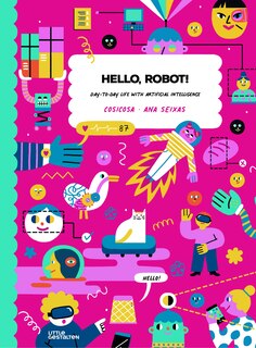 Couverture_Hello, Robot! : day-to-day life with Artificial Intelligence!