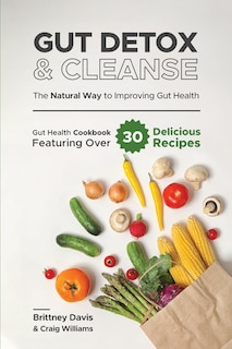 Front cover_Gut Detox & Cleanse - The Natural Way To Improving Gut Health