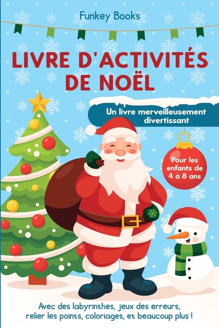 Front cover_Livre d'activités de Noël pour les enfants de 4 à 8 ans - Un livre merveilleusement divertissant