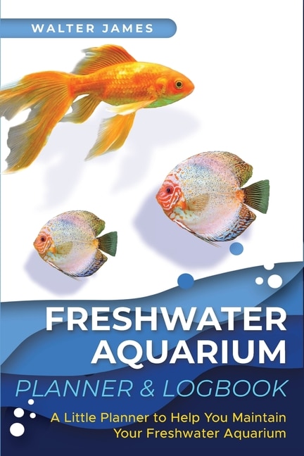 Front cover_Freshwater Aquarium Planner & Logbook