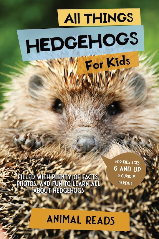Front cover_All Things Hedgehogs For Kids
