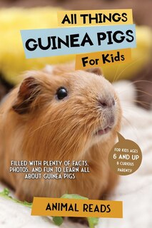 Front cover_All Things Guinea Pigs For Kids