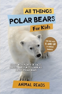 Couverture_All Things Polar Bears For Kids