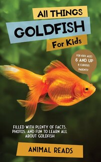Couverture_All Things Goldfish For Kids