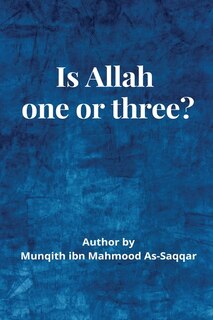 Front cover_Is Allah (S.W) One or Three?