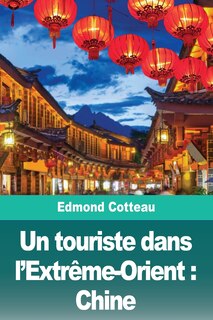 Front cover_Un Touriste Dans L'extrême-orient