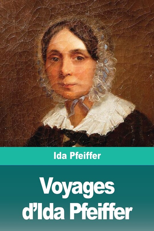 Couverture_Voyages D'ida Pfeiffer