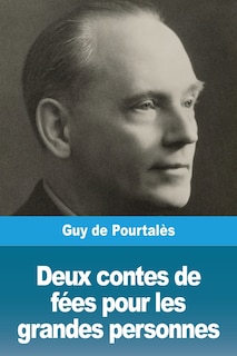 Front cover_Deux Contes De Fées Pour Les Grandes Personnes