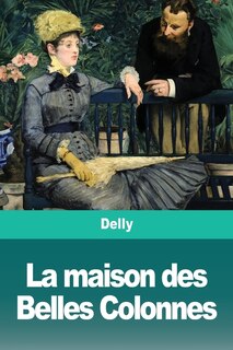 Front cover_La maison des Belles Colonnes