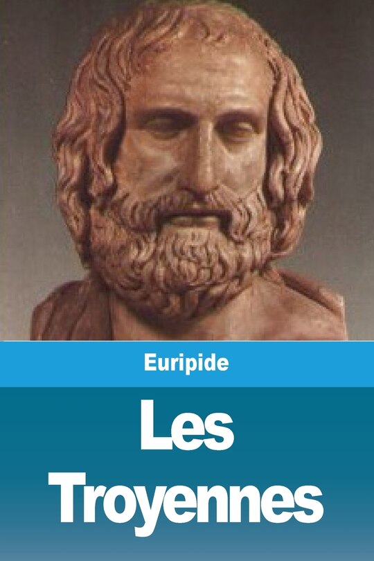 Front cover_Les Troyennes