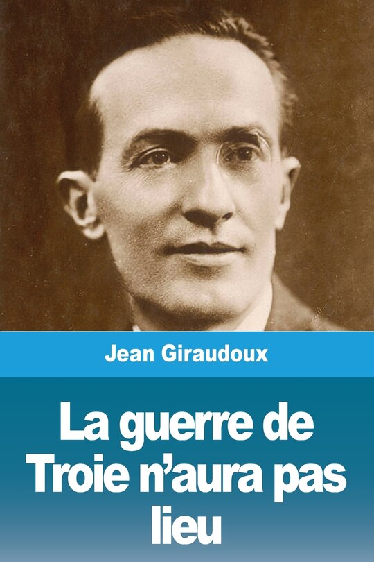 Front cover_La guerre de Troie n'aura pas lieu