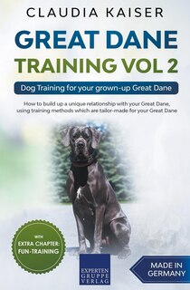 Front cover_Great Dane Training Vol 2 - Dog Training For Your Grown-up Great Dane
