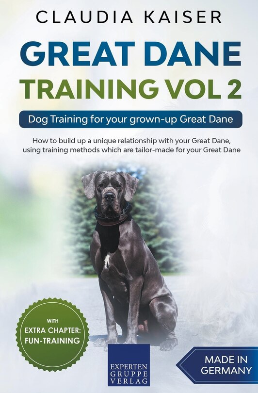 Great Dane Training Vol 2 - Dog Training For Your Grown-up Great Dane