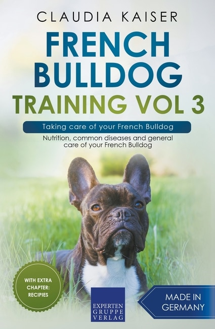 Front cover_French Bulldog Training Vol 3 - Taking care of your French Bulldog