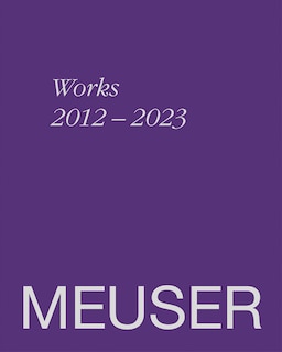 Front cover_MEUSER. Works 2012&ndash;2023