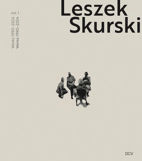 Front cover_Leszek Skurski – Werkverzeichnis Band 1: Werke von 1990–2024 / Catalogue raisonné Vol. 1: Works from 1990–2024