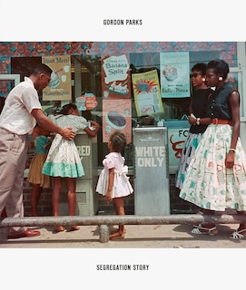 Front cover_Gordon Parks: Segregation Story