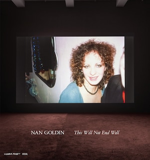 Couverture_Nan Goldin: This Will Not End Well