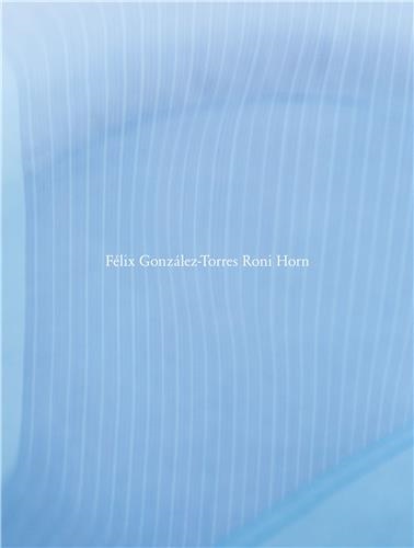 Couverture_Roni Horn: Félix González-Torres | Roni Horn