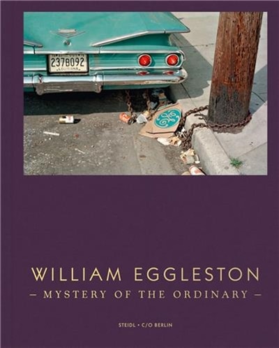 Front cover_William Eggleston: Mystery of the Ordinary