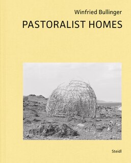 Front cover_Winfried Bullinger: Pastoralist Homes