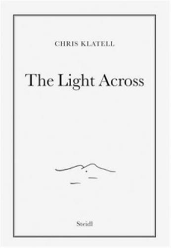 Front cover_Chris Klatell: The Light Across