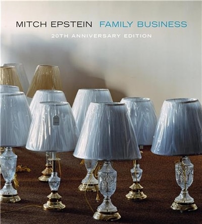 Front cover_Mitch Epstein: Family Business