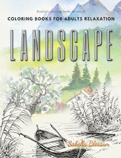 Front cover_Landscape coloring books for adults relaxation. Realistic coloring books for adults
