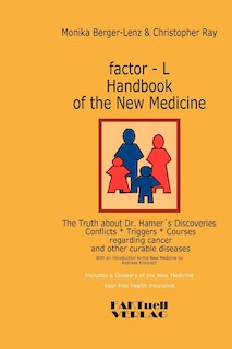 Couverture_factor-L Handbook of the New Medicine - The Truth about Dr. Hamer's Discoveries