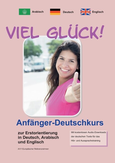 Front cover_Viel Glück! Anfänger-Deutschkurs zur Erstorientierung in Deutsch, Englisch und Arabisch