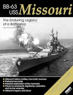 Uss Missouri: The Enduring Legacy Of A Battleship