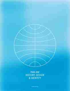 Pan Am:History, Design & Identity Collector's Limited Edition by M. C. Huhne
