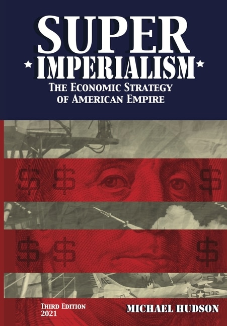 Front cover_Super Imperialism. The Economic Strategy of American Empire. Third Edition